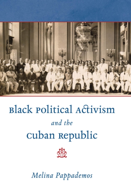Black Political Activism and the Cuban Republic, EPUB eBook