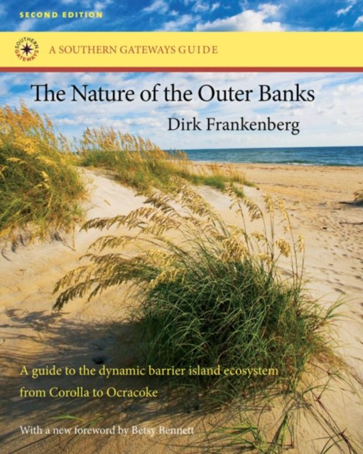 The Nature of the Outer Banks : Environmental Processes, Field Sites, and Development Issues, Corolla to Ocracoke, Paperback / softback Book