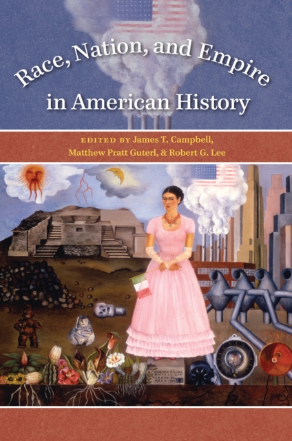 Race, Nation, and Empire in American History, EPUB eBook