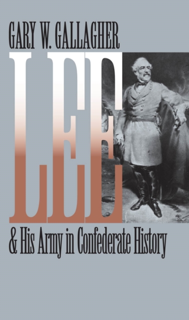 Lee and His Army in Confederate History, EPUB eBook