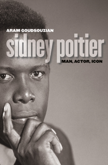 Sidney Poitier : Man, Actor, Icon, EPUB eBook