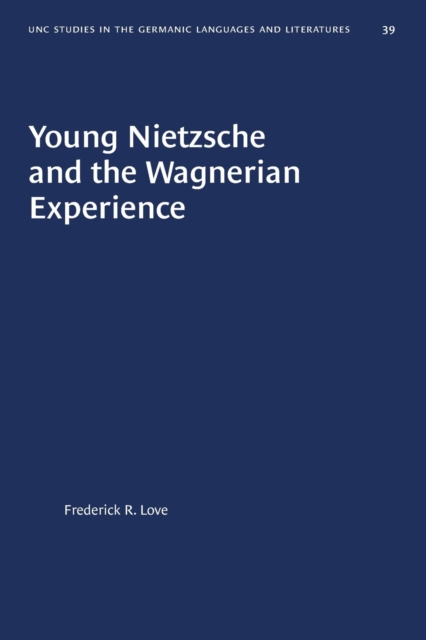 Young Nietzsche and the Wagnerian Experience, Paperback / softback Book