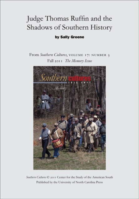 Judge Thomas Ruffin and the Shadows of Southern History : An article from Southern Cultures 17:3, The Memory Issue, EPUB eBook