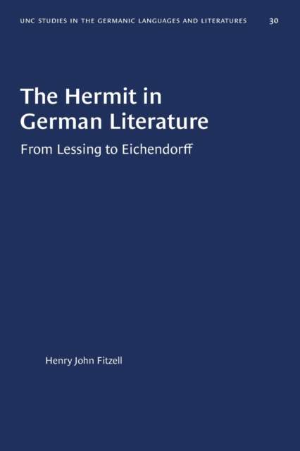 The Hermit in German Literature : (From Lessing to Eichendorff), Paperback / softback Book