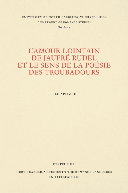 L'amour lointain de Jaufre Rudel et le sens de la poesie des troubadours, Paperback / softback Book