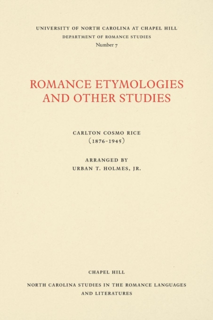 Romance Etymologies and Other Studies by Carlton Cosmo Rice, Paperback / softback Book