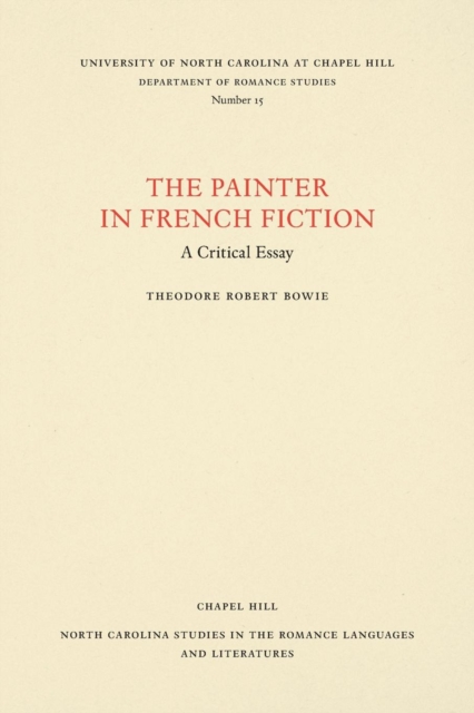 The Painter in French Fiction : A Critical Essay, Paperback / softback Book