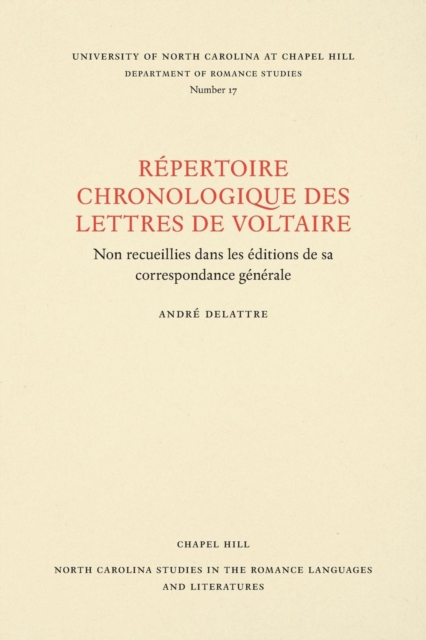 Un Repertoire chronologique de lettres de Voltaire : Non recueillies dans les editions de sa correspondance generale, Paperback / softback Book