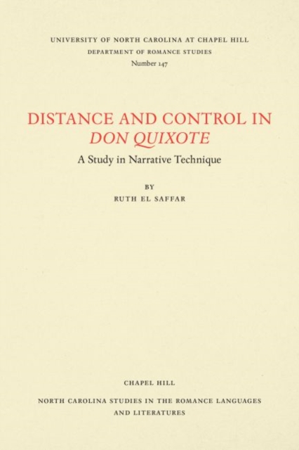 Distance and Control in Don Quixote : A Study in Narrative Technique, Paperback / softback Book