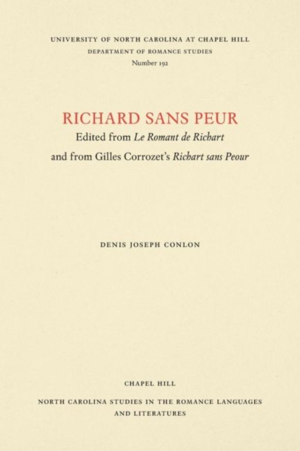 Richard sans Peur : Edited from Le Romant de Richart and from Gilles Corrozet’s Richart sans Paour, Paperback / softback Book