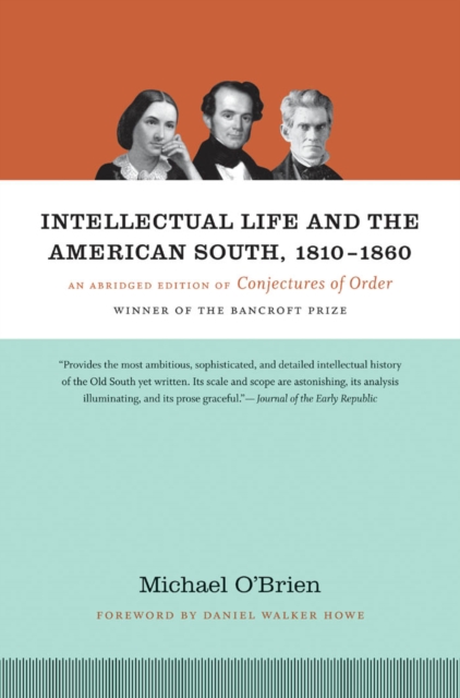 Intellectual Life and the American South, 1810-1860 : An Abridged Edition of Conjectures of Order, EPUB eBook