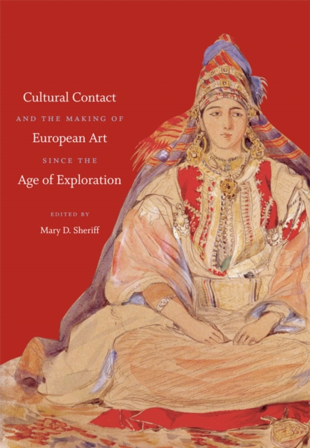 Cultural Contact and the Making of European Art since the Age of Exploration, EPUB eBook