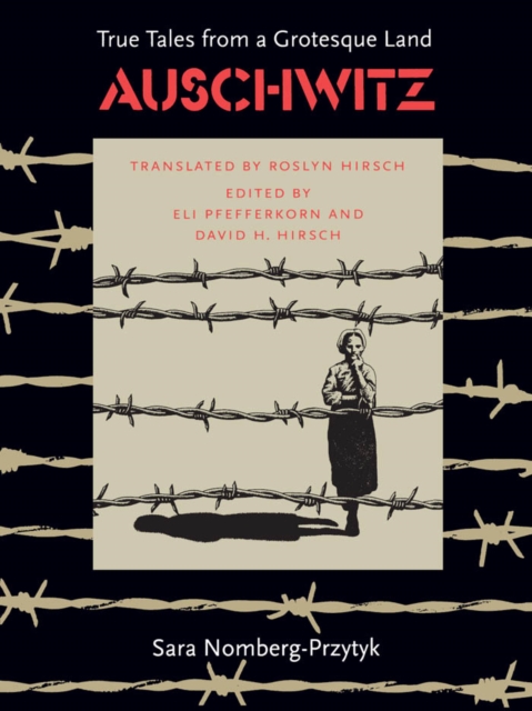 Auschwitz : True Tales From a Grotesque Land, EPUB eBook