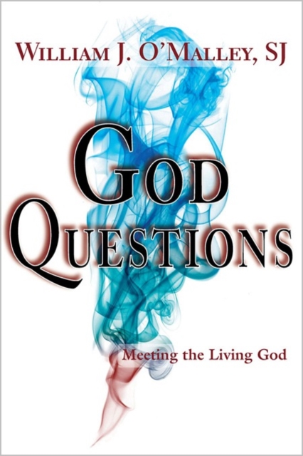 God Questions : Meeting the Living God, Paperback / softback Book