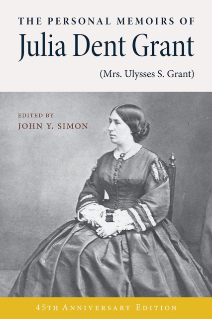 The Personal Memoirs of Julia Dent Grant (Mrs. Ulysses S. Grant), Paperback / softback Book