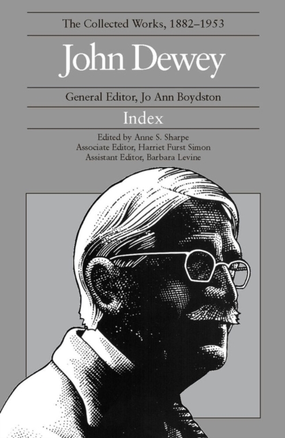 The Collected Works of John Dewey: 1882-1953, Index, Hardback Book