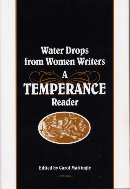 Water Drops from Women Writers : A Temperance Reader, Hardback Book
