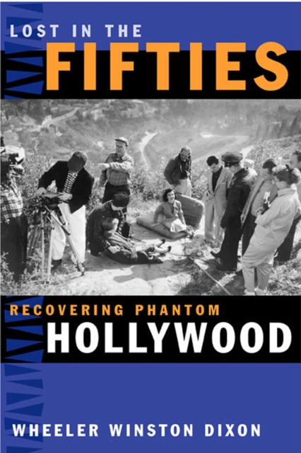 Lost in the Fifties : Recovering Phantom Hollywood, Paperback / softback Book