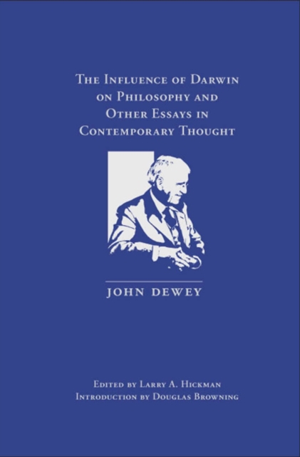 The Influence of Darwin on Philosophy and Other Essays in Contemporary Thought, Hardback Book