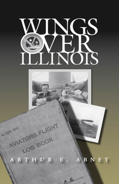 Wings Over Illinois, Hardback Book