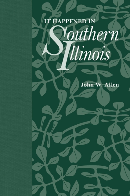 It Happened in Southern Illinois, Paperback / softback Book