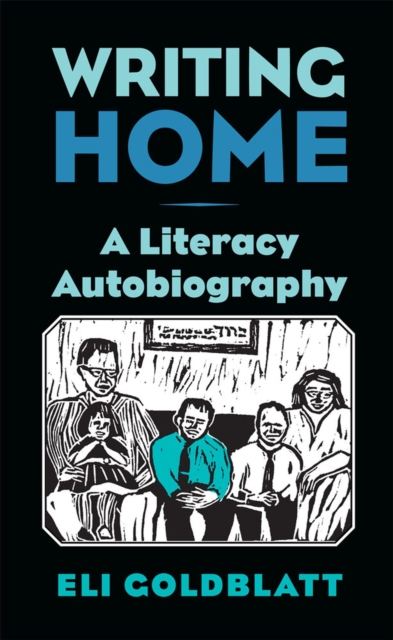 Writing Home : A Literacy Autobiography, Paperback / softback Book