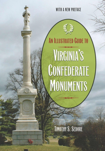 An Illustrated Guide to Virginia's Confederate Monuments, Paperback / softback Book