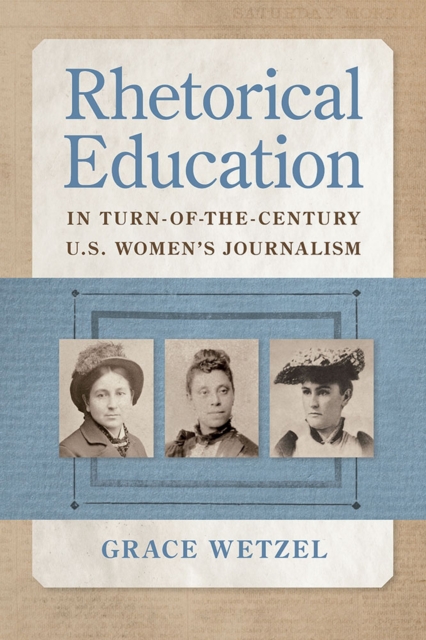 Rhetorical Education in Turn-of-the-Century U.S. Women's Journalism, Paperback / softback Book
