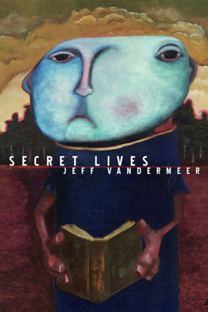 Strange Tales Of Secret Lives, Hardback Book