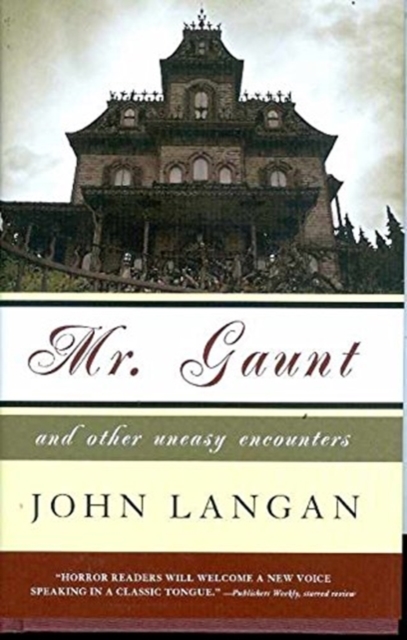 Mr. Gaunt and Other Uneasy Encounters, Hardback Book