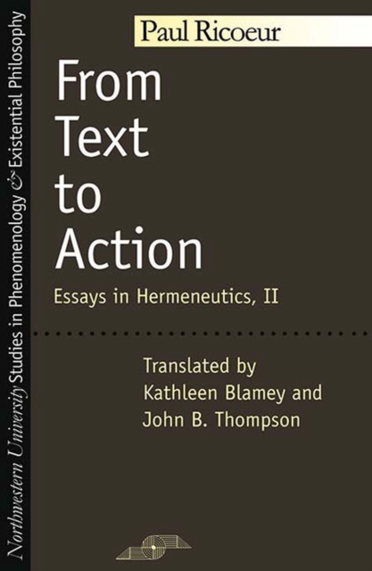 From Text to Action: Essays in Hermeneutics Vol 2, Paperback / softback Book
