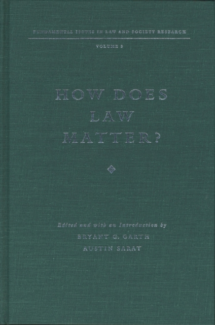 How Does Law Matter? : Fundamental Issues in Law and Society, Paperback / softback Book