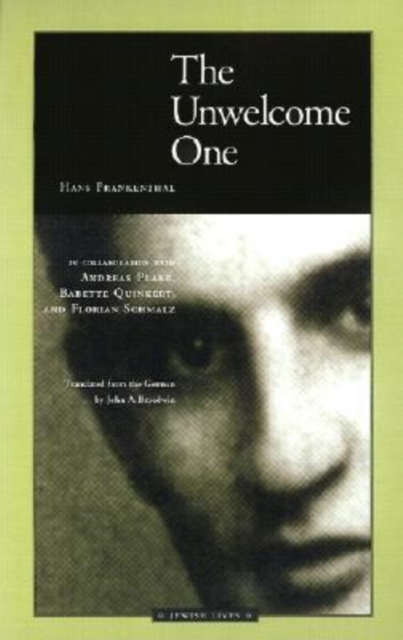 The Unwelcome One : Returning Home from Auschwitz, Hardback Book