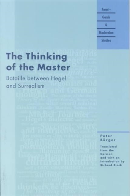 The Thinking of the Master : Bataille Between Hegel and Surrealism - Essays, Paperback / softback Book