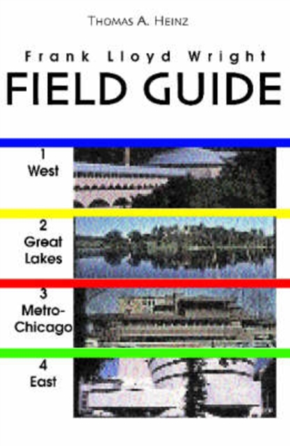 Frank Lloyd Wright Field Guide : Includes All United States and International Sites, Paperback / softback Book