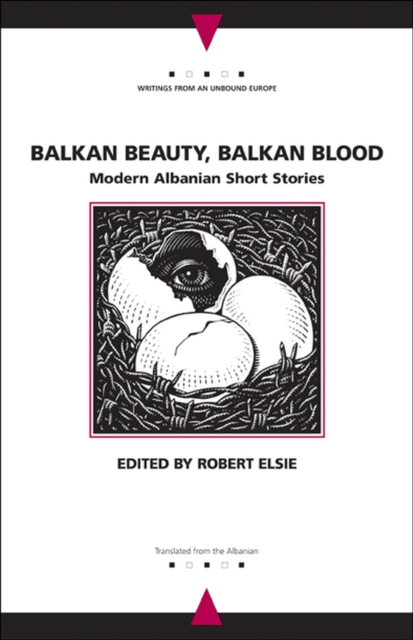 Balkan Beauty, Balkan Blood : Modern Albanian Short Stories, Paperback / softback Book
