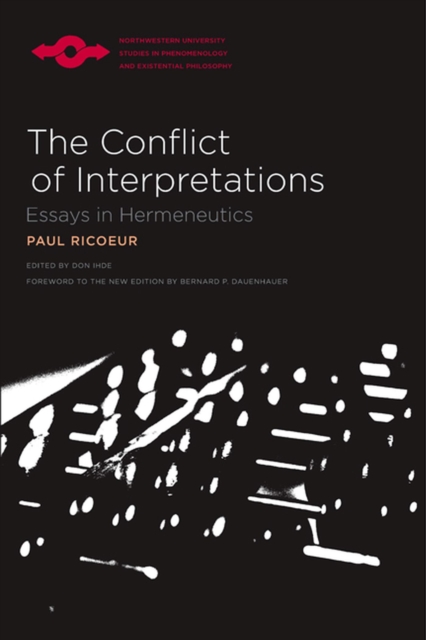 The Conflict Of Interpretations : Essays In Hermeneutics, Paperback / softback Book