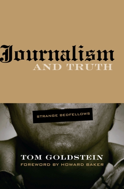 Journalism and Truth : Strange Bedfellows, Paperback / softback Book