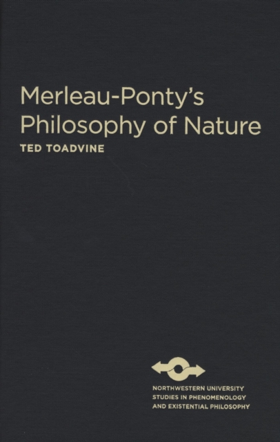 Merleau-Ponty's Philosophy of Nature, Hardback Book