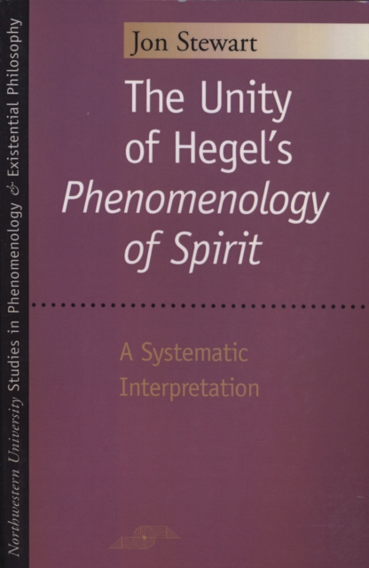 The Unity of Hegel's ""Phenomenology of Spirit : A Systematic Interpretation, Paperback / softback Book