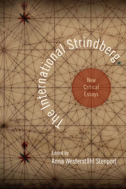 The International Strindberg : New Critical Essays, Paperback / softback Book