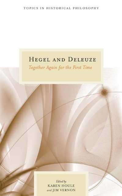 Hegel and Deleuze : Together Again for the First Time, Paperback / softback Book