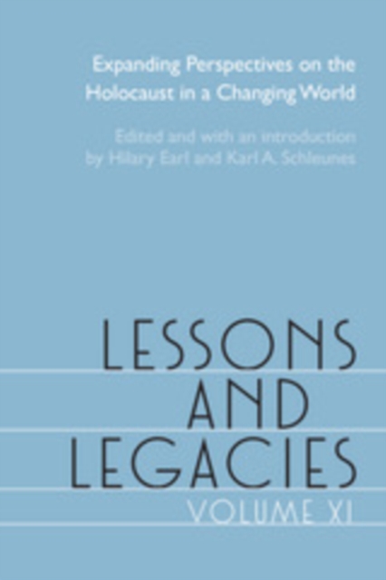 Lessons and Legacies XI : Expanding Perspectives on the Holocaust in a Changing World, PDF eBook