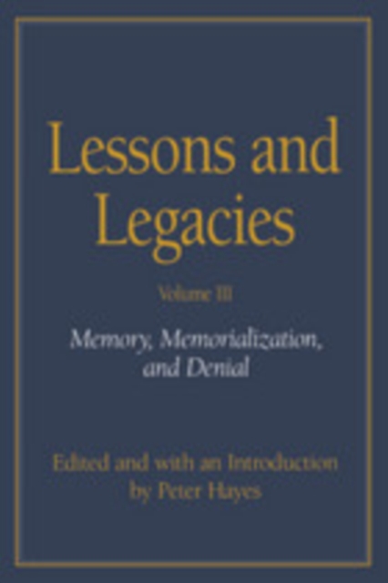 Lessons and Legacies III : Memory, Memorialization, and Denial, PDF eBook