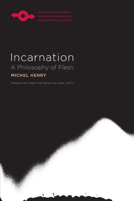Incarnation : A Philosophy of Flesh , Paperback / softback Book