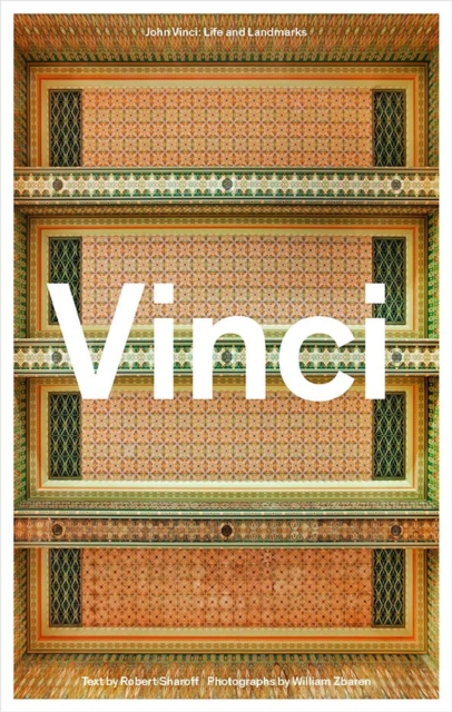 John Vinci : Life and Landmarks, Hardback Book