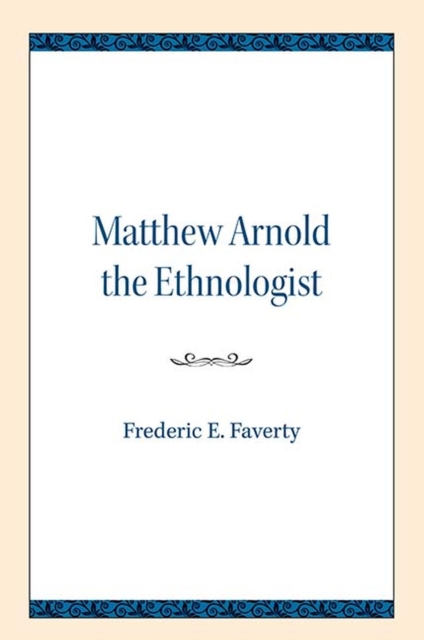 Matthew Arnold the Ethnologist, Paperback / softback Book