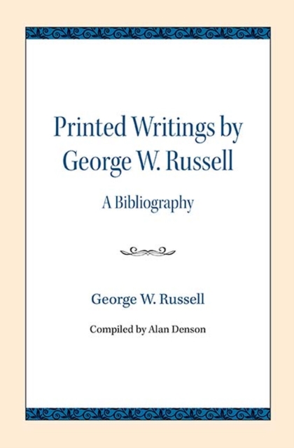Printed Writings by George W. Russell : A Bibliography, Paperback / softback Book