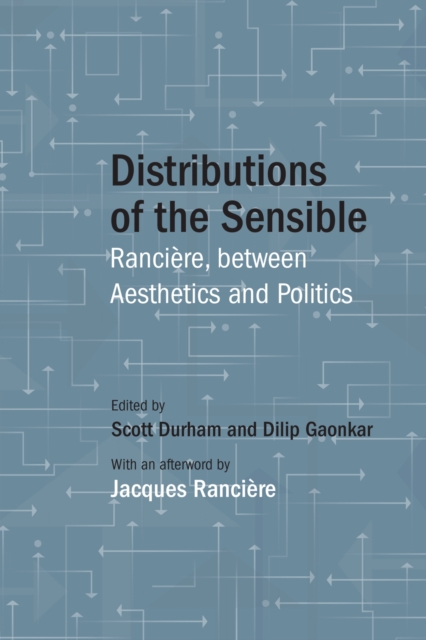 Distributions of the Sensible : Ranciere, between Aesthetics and Politics, Hardback Book