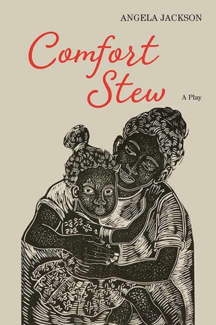 Comfort Stew : A Play, Paperback / softback Book